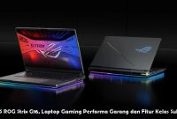 ASUS ROG Strix G16, Laptop Gaming Performa Garang dan Fitur Kelas Sultan ASUS ROG Strix G16, Laptop Gaming Performa Garang dan Fitur Kelas Sultan