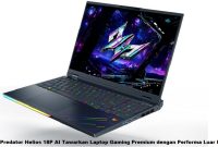Acer Predator Helios 18P AI Tawarkan Laptop Gaming Premium dengan Performa Luar Biasa Acer Predator Helios 18P AI